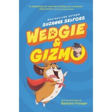 Wedgie & Gizmo Hardcover, Katherine Tegen Books