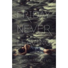 Friday Never Leaving Paperback, Simon & Schuster Books for Young Readers