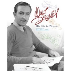 Walt Disney: His Life in Pictures Hardcover, Disney Press