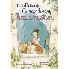 Ordinary Extraordinary Jane Austen: The Story of Six Novels Three Notebooks a Writing Box and One Clever Girl Hardcover, Balzer & Bray/Harperteen