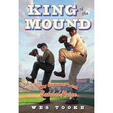 King of the Mound: My Summer with Satchel Paige Paperback, Simon & Schuster Books for Young Readers