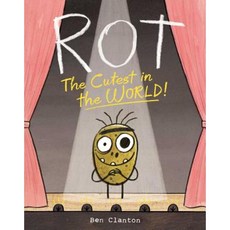 Rot the Cutest in the World! Hardcover, Atheneum Books for Young Readers