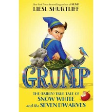 Grump: The (Fairly) True Tale of Snow White and the Seven Dwarves Hardcover, Alfred A. Knopf Books for Young Readers