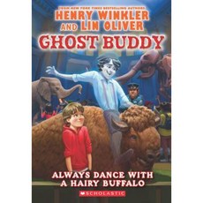 Ghost Buddy #4: Always Dance with a Hairy Buffalo Paperback, Scholastic Paperbacks