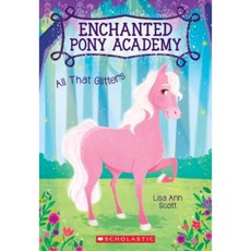 All That Glitters (Enchanted Pony Academy #1) Paperback, Scholastic Paperbacks