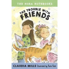 The Nora Notebooks Book 3: The Trouble with Friends Hardcover, Alfred A. Knopf Books for Young Readers