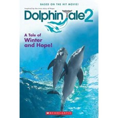 Dolphin Tale 2: A Tale of Winter and Hope Paperback, Scholastic Inc.
