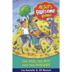Aesops Awesome Rhymes 8: The Dad the Boy and the Donkey Paperback, Orchard Books