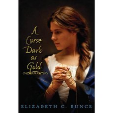 A Curse Dark as Gold Hardcover, Arthur A. Levine Books
