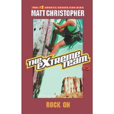 The Extreme Team #5: Rock on Paperback, Little Brown and Company