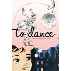 To Dance: A Ballerina's Graphic Novel Hardcover, Atheneum Books
