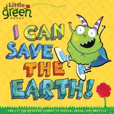I Can Save the Earth!: One Little Monster Learns to Reduce Reuse and Recycle Paperback, Little Simon