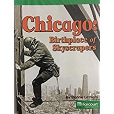 Harcourt Social Studies: Above Level Reader 6-Pack Grade 4 Chicago: Birthplace of Skyscrapers Hardcover, Harcourt School Publishers