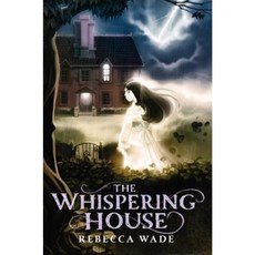 The Whispering House Hardcover, Katherine Tegen Books