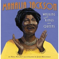 Mahalia Jackson: Walking with Kings and Queens Hardcover, Amistad Press