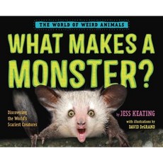 What Makes a Monster?: Discovering the World's Scariest Creatures Library Binding, Alfred A. Knopf Books for Young Readers