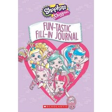 Fun-Tastic Fill-In Journal (Shopkins: Shoppies) Hardcover, Scholastic Inc.