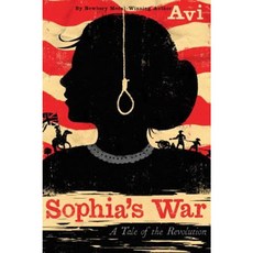 Sophia's War: A Tale of the Revolution Hardcover, Beach Lane Books