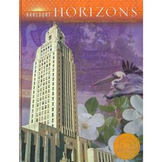 Harcourt School Publishers Horizons Louisiana: Student Edition Louisiana: People/Communts 2007 Hardcover