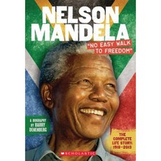 Nelson Mandela: "No Easy Walk to Freedom" Paperback, Scholastic Inc.