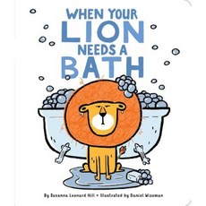 When Your Lion Needs a Bath Board Books, Little Simon