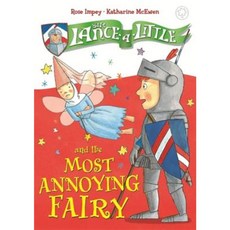 Sir Lance-A-Little and the Most Annoying Fairy: Book 3 Paperback, Orchard Books