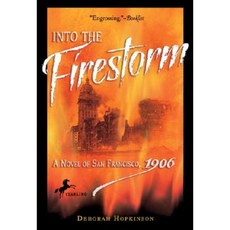 Into the Firestorm: A Novel of San Francisco 1906 Paperback, Yearling Books