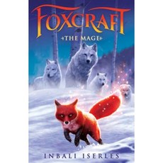 The Mage (Foxcraft Book 3) Hardcover, Scholastic Press
