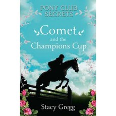 Comet and the Champion's Cup (Pony Club Secrets Book 5) Paperback, HarperCollins Children's Books