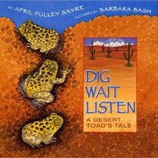 Dig Wait Listen: A Desert Toad's Tale Hardcover, Greenwillow Books