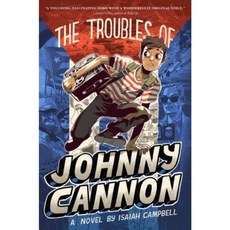 The Troubles of Johnny Cannon Hardcover, Simon & Schuster Books for Young Readers