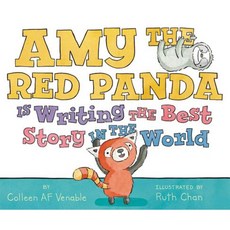 Amy the Red Panda Is Writing the Best Story in the World Hardcover, Greenwillow Books