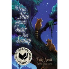 The True Blue Scouts of Sugar Man Swamp Hardcover, Atheneum Books for Young Readers