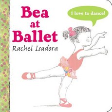 Bea at Ballet Board Books, Nancy Paulsen Books