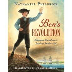 Ben's Revolution: Benjamin Russell and the Battle of Bunker Hill Hardcover, Nancy Paulsen Books