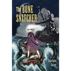 The Bone Snatcher Hardcover, Dial Books