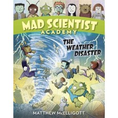Mad Scientist Academy: The Weather Disaster Library Binding, Crown Books for Young Readers
