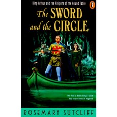 The Sword and the Circle: King Arthur and the Knights of the Round Table Paperback, Puffin Books
