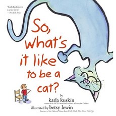 So What's It Like to Be a Cat? Paperback, Atheneum Books for Young Readers