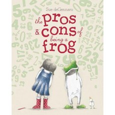 The Pros & Cons of Being a Frog Hardcover, Simon & Schuster/Paula Wiseman Books
