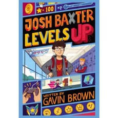Josh Baxter Levels Up Hardcover, Scholastic Press