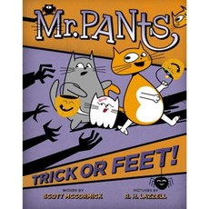Mr. Pants: Trick or Feet! Hardcover, Dial Books