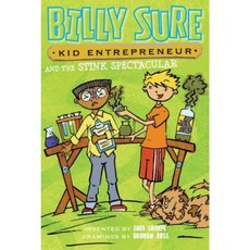 Billy Sure Kid Entrepreneur and the Stink Spectacular Hardcover, Simon Spotlight