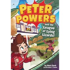 Peter Powers and the League of Lying Lizards! Hardcover, Little, Brown Books for Young Readers
