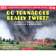 Do Tornadoes Really Twist?: Questions and Answers about Tornadoes and Hurricanes Paperback, Scholastic Reference