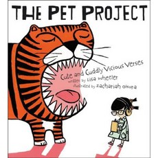 The Pet Project: Cute and Cuddly Vicious Verses Hardcover, Atheneum Books for Young Readers