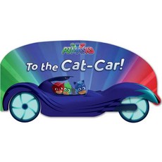 To the Cat-Car! Board Books, Simon Spotlight