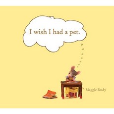 I Wish I Had a Pet Hardcover, Beach Lane Books