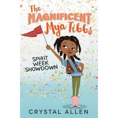 The Magnificent Mya Tibbs: Spirit Week Showdown Hardcover