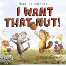 I Want That Nut! Hardcover, Alfred A. Knopf Books for Young Readers